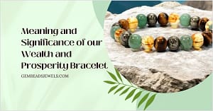 Significance of our Wealth and Prosperity Bracelet